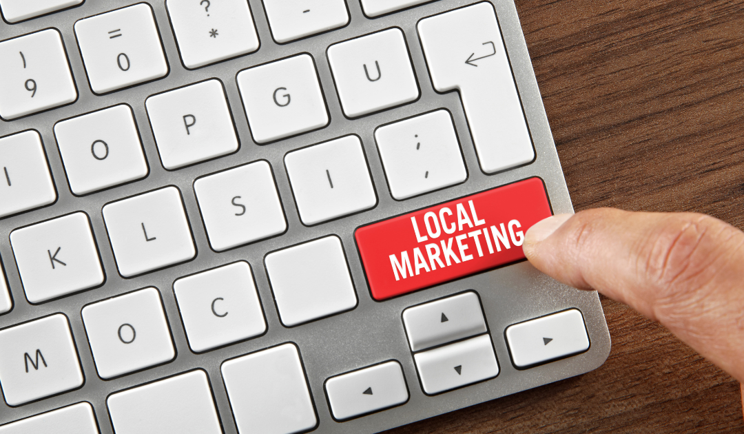 Why Local Marketing is Crucial for Your Business